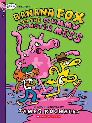 cover image of Banana Fox and the Gummy Monster Mess